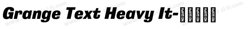 Grange Text Heavy It字体转换
